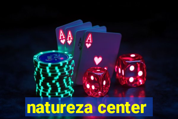 natureza center