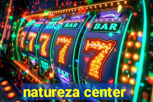 natureza center
