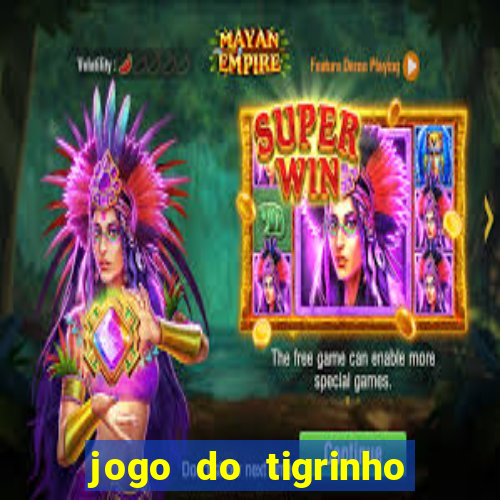 jogo do tigrinho de 5 reais