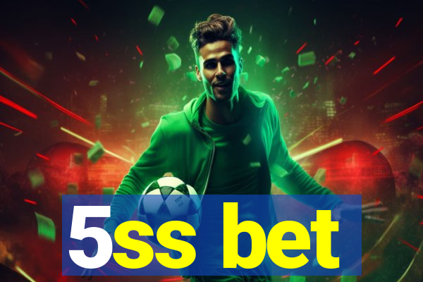 5ss bet