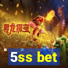 5ss bet