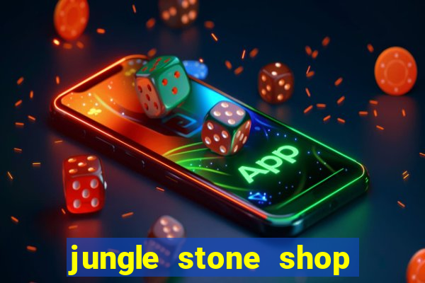 jungle stone shop reclame aqui