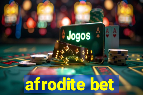 afrodite bet