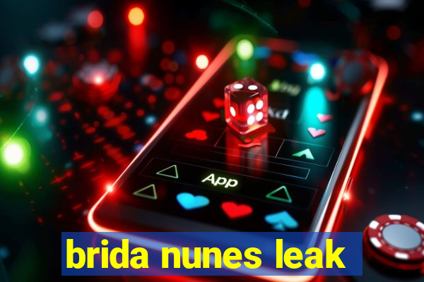 brida nunes leak