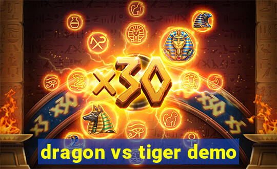 dragon vs tiger demo