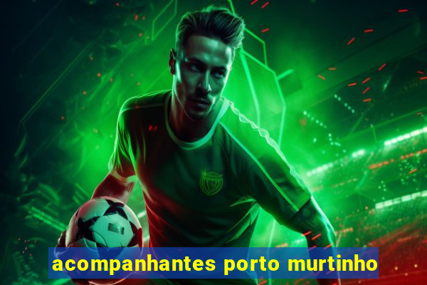 acompanhantes porto murtinho