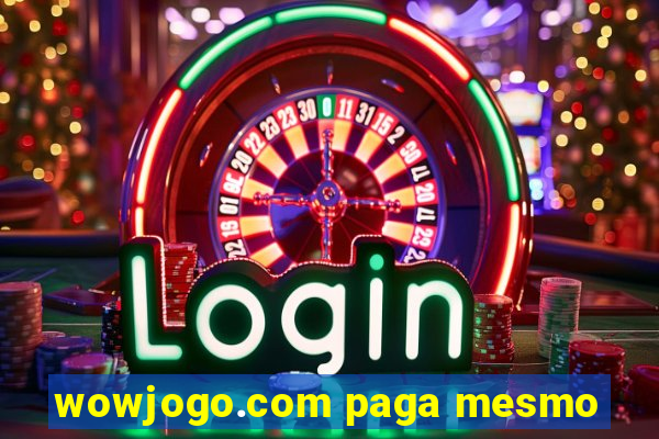 wowjogo.com paga mesmo