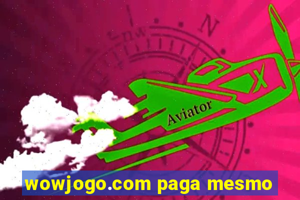 wowjogo.com paga mesmo