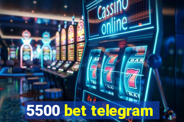 5500 bet telegram