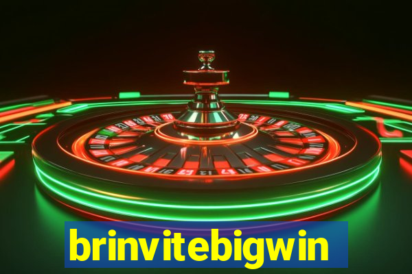 brinvitebigwin