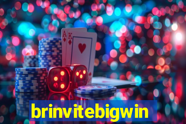 brinvitebigwin