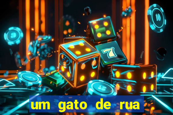 um gato de rua chamado bob filme completo dublado