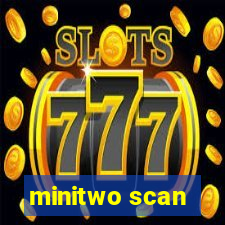 minitwo scan