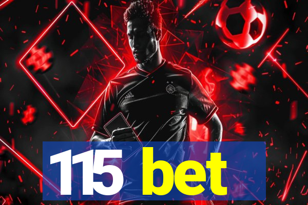 115 bet