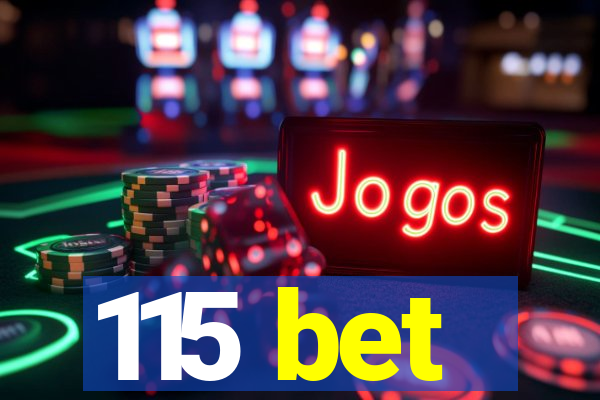 115 bet