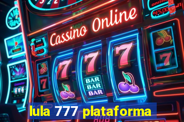 lula 777 plataforma