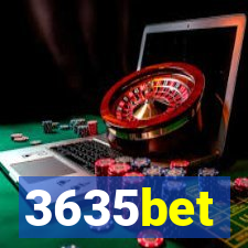 3635bet