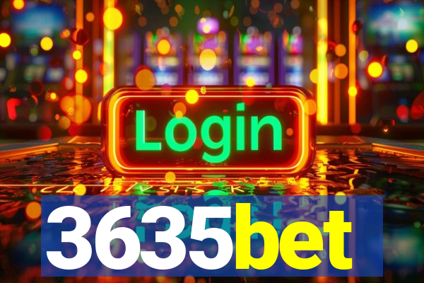 3635bet