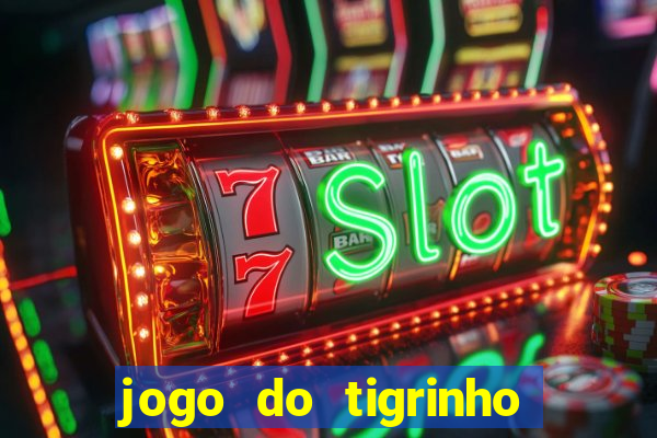 jogo do tigrinho fortune tiger demo