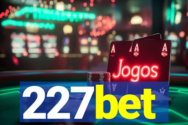 227bet