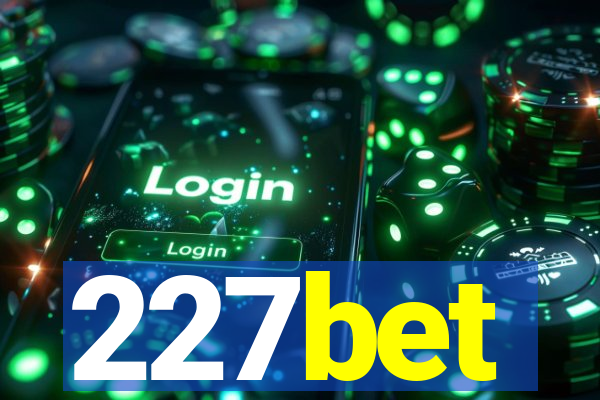 227bet