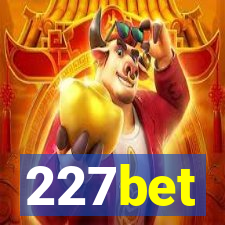 227bet