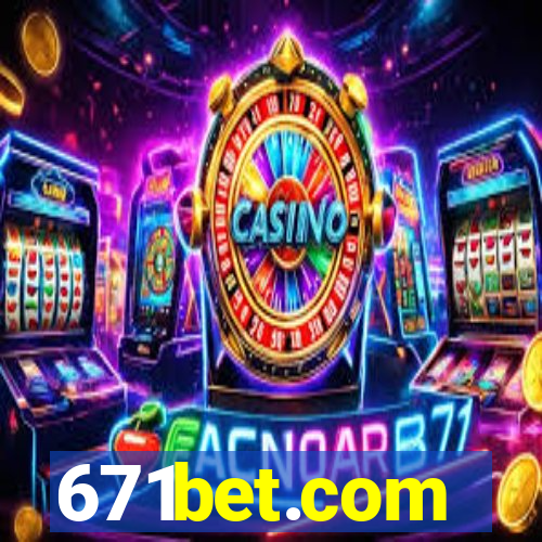 671bet.com