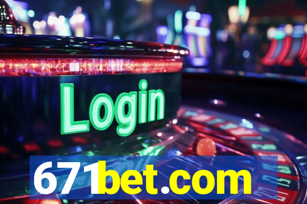 671bet.com