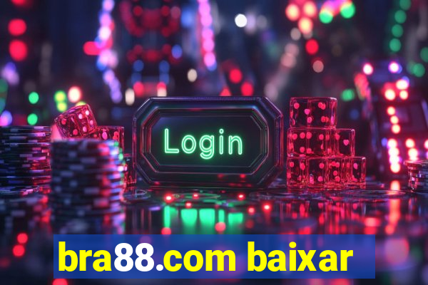 bra88.com baixar