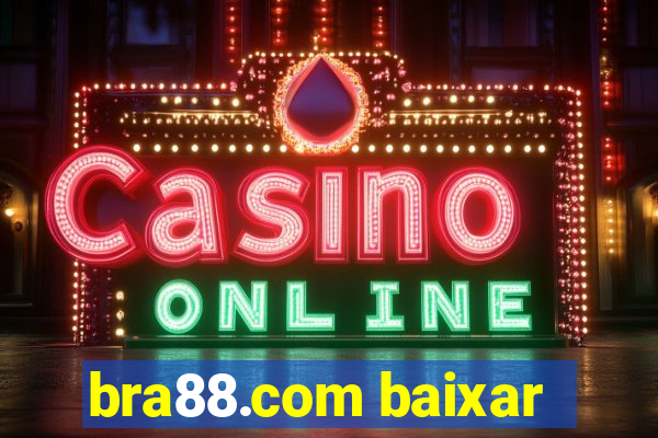 bra88.com baixar
