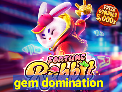 gem domination