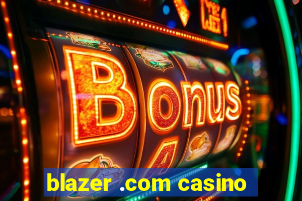blazer .com casino