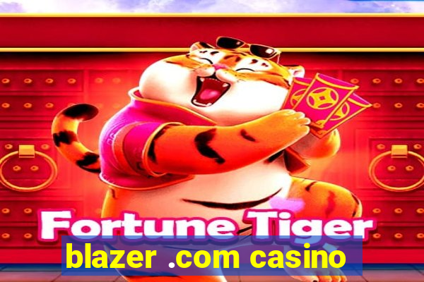 blazer .com casino