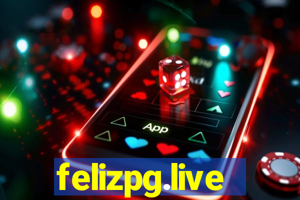 felizpg.live