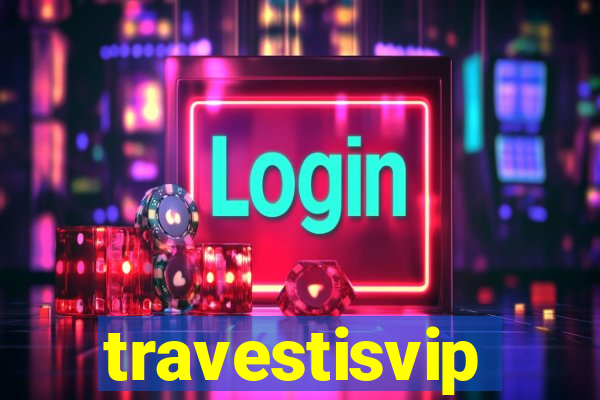 travestisvip