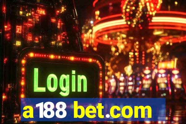 a188 bet.com