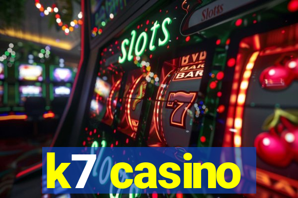 k7 casino