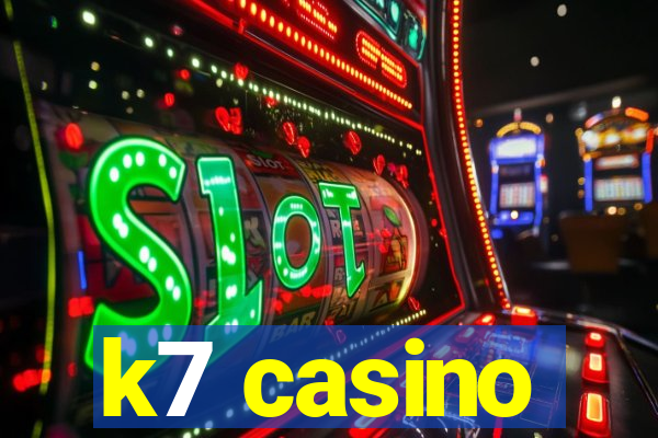 k7 casino