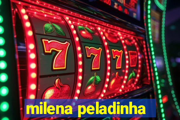 milena peladinha