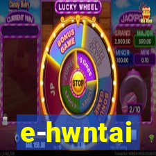 e-hwntai