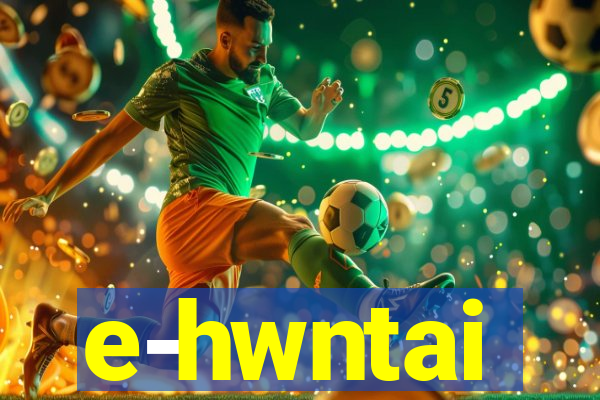 e-hwntai