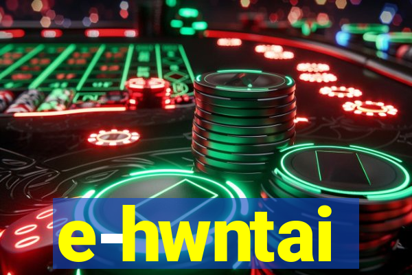 e-hwntai