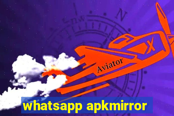 whatsapp apkmirror
