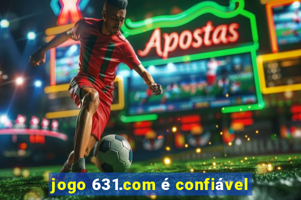 jogo 631.com é confiável