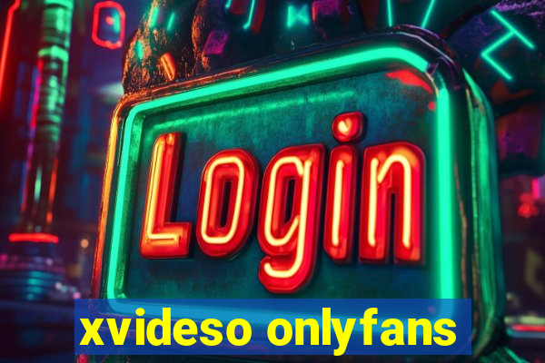 xvideso onlyfans