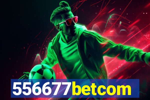 556677betcom