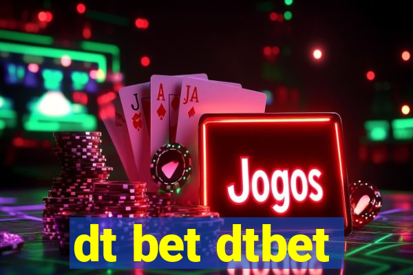 dt bet dtbet