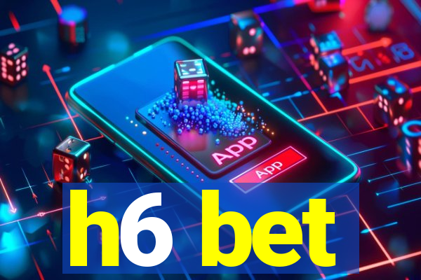 h6 bet