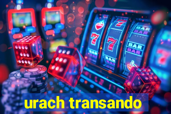 urach transando