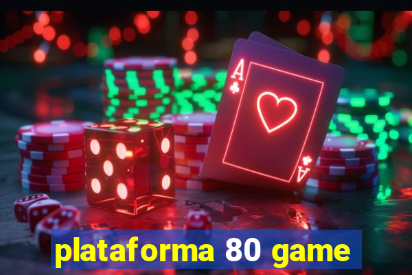 plataforma 80 game